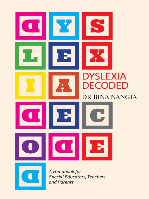 Title details for Dyslexia Decoded by Bina Nangia - Available